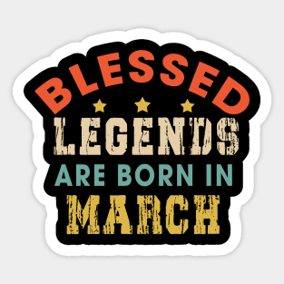 Blessed Legends Are Born In March Funny Christian Birthday Sticker